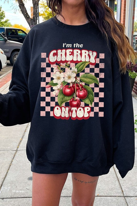I'm the Cherry on Top Graphic Plus Sweatshirts - Classique Collection