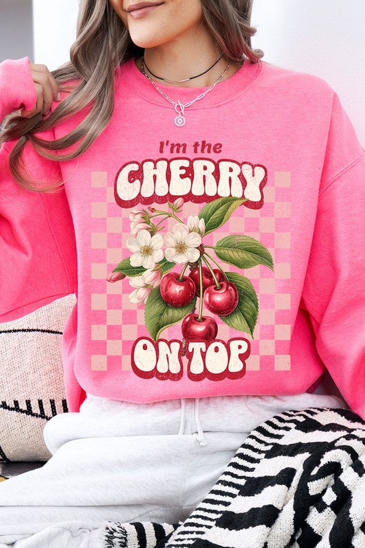 I'm the Cherry on Top Graphic Plus Sweatshirts - Classique Collection