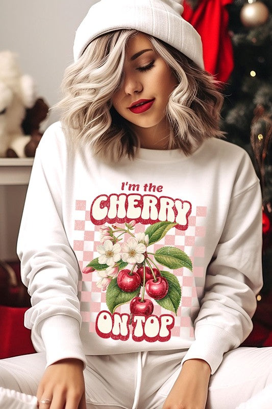 I'm the Cherry on Top Graphic Plus Sweatshirts - Classique Collection