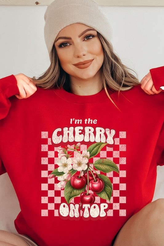 I'm the Cherry on Top Graphic Plus Sweatshirts - Classique Collection