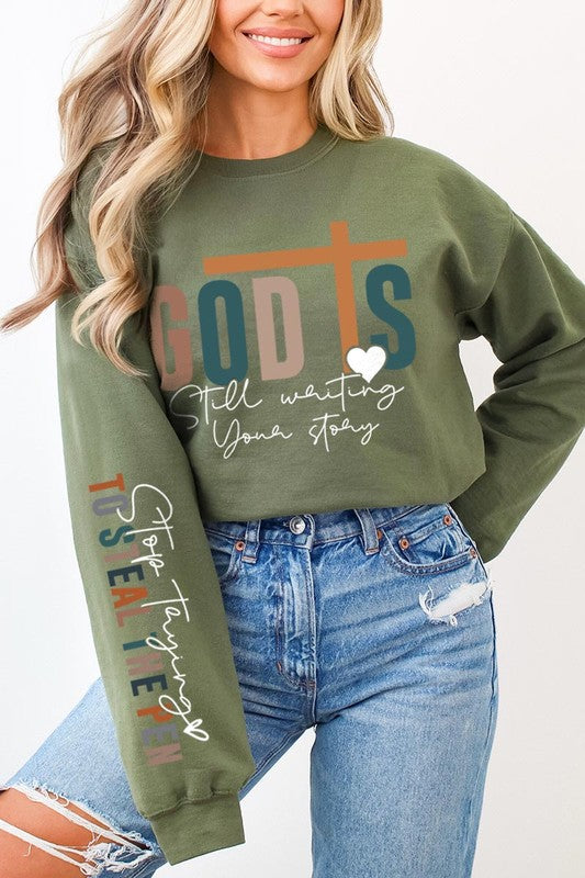 God Is Still Writing Graphic Sweatshirts - Classique Collection