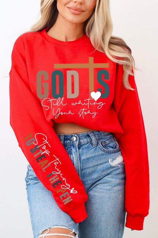 God Is Still Writing Graphic Sweatshirts - Classique Collection