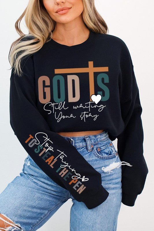 God Is Still Writing Graphic Sweatshirts - Classique Collection
