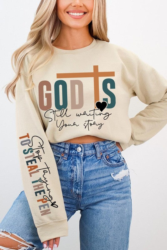 God Is Still Writing Graphic Sweatshirts - Classique Collection