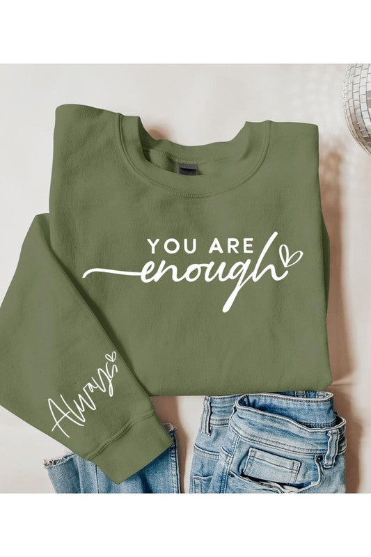 You Are Enough Graphic Fleece Sweatshirts - Classique Collection