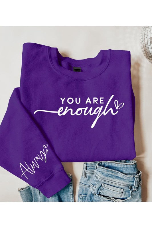 You Are Enough Graphic Fleece Sweatshirts - Classique Collection