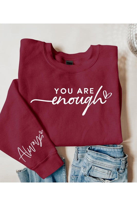 You Are Enough Graphic Fleece Sweatshirts - Classique Collection