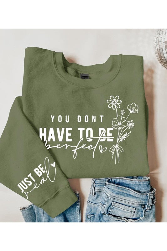 You Don't Have To Be Perfect Graphic Sweatshirt - Classique Collection