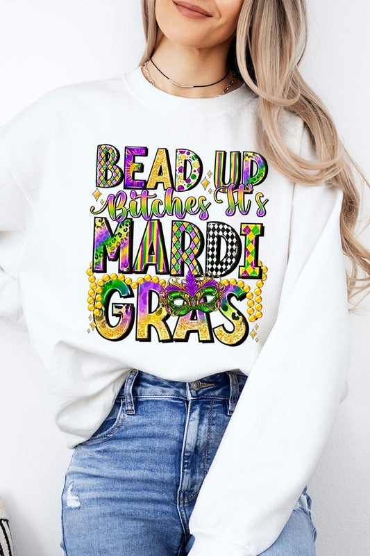 Bead Up Bitches It's Mardi Gras Plus Sweatshirts - Classique Collection