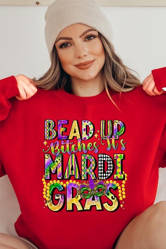 Bead Up Bitches It's Mardi Gras Plus Sweatshirts - Classique Collection