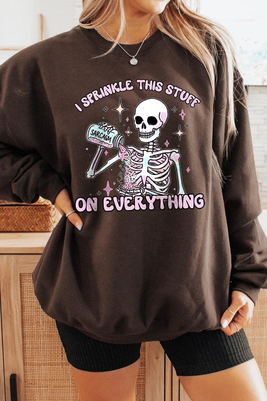 Sarcasm I Sprinkle This Stuff on Plus Sweatshirts - Classique Collection