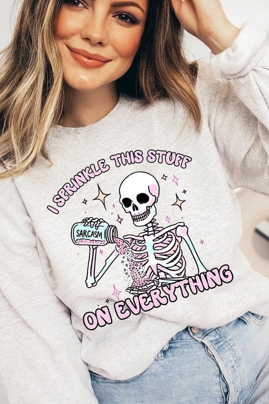 Sarcasm I Sprinkle This Stuff on Plus Sweatshirts - Classique Collection