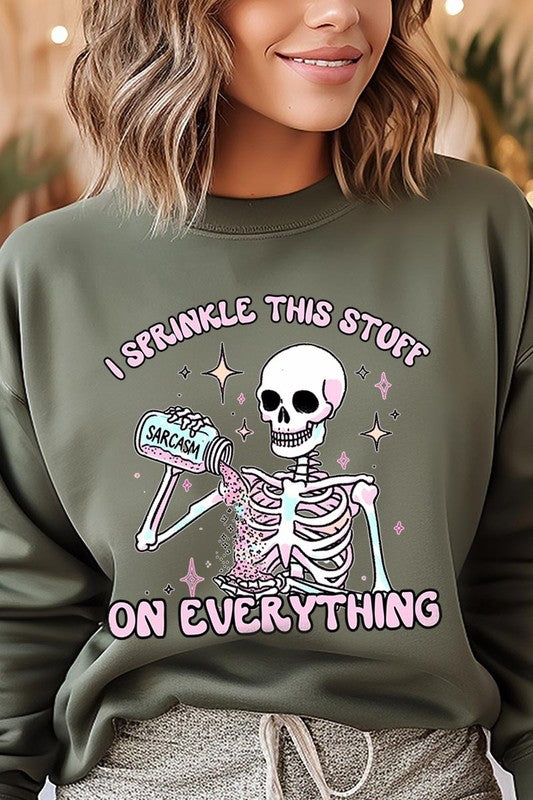 Sarcasm I Sprinkle This Stuff on Plus Sweatshirts - Classique Collection