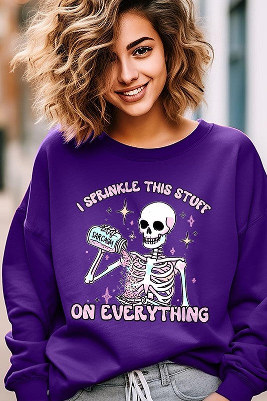 Sarcasm I Sprinkle This Stuff on Plus Sweatshirts - Classique Collection