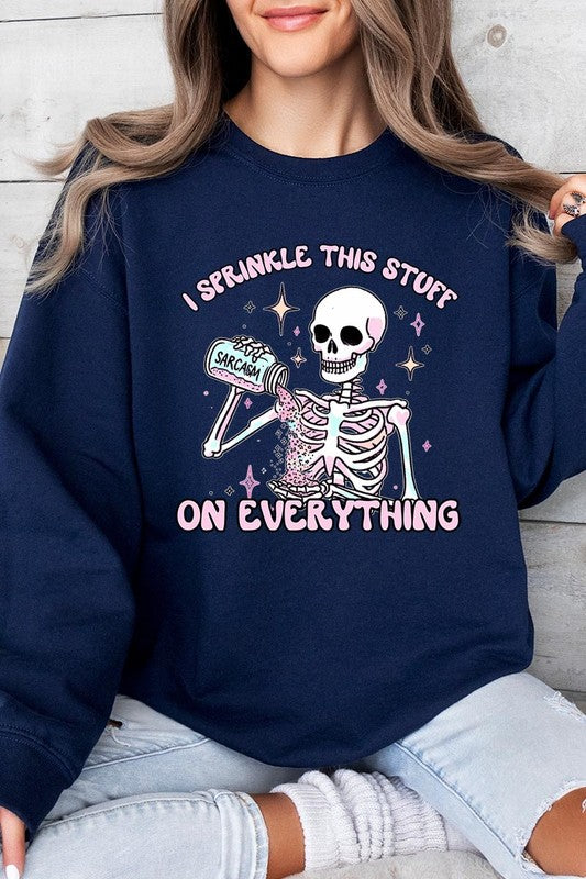 Sarcasm I Sprinkle This Stuff on Plus Sweatshirts - Classique Collection