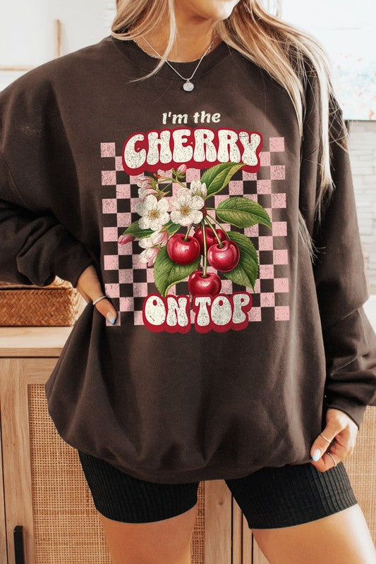 I'm the Cherry on Top Graphic Plus Sweatshirts - Classique Collection