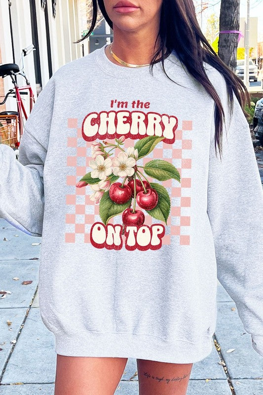 I'm the Cherry on Top Graphic Plus Sweatshirts - Classique Collection