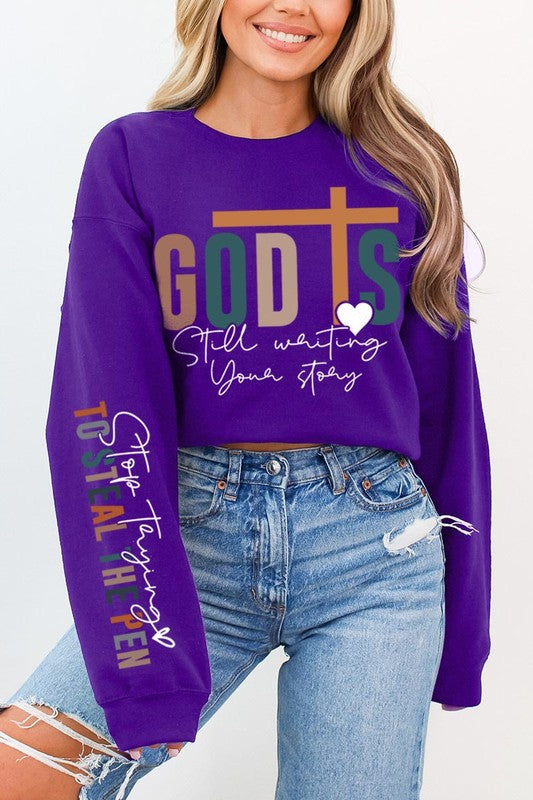 God Is Still Writing Graphic Sweatshirts - Classique Collection
