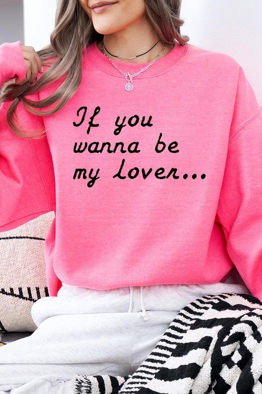 If You Wanna Be My Lover Graphic Plus Sweatshirt - Classique Collection