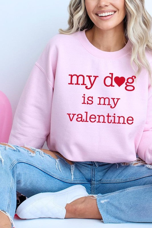 My dog Is My Valentine Graphic Plus Sweatshirt - Classique Collection