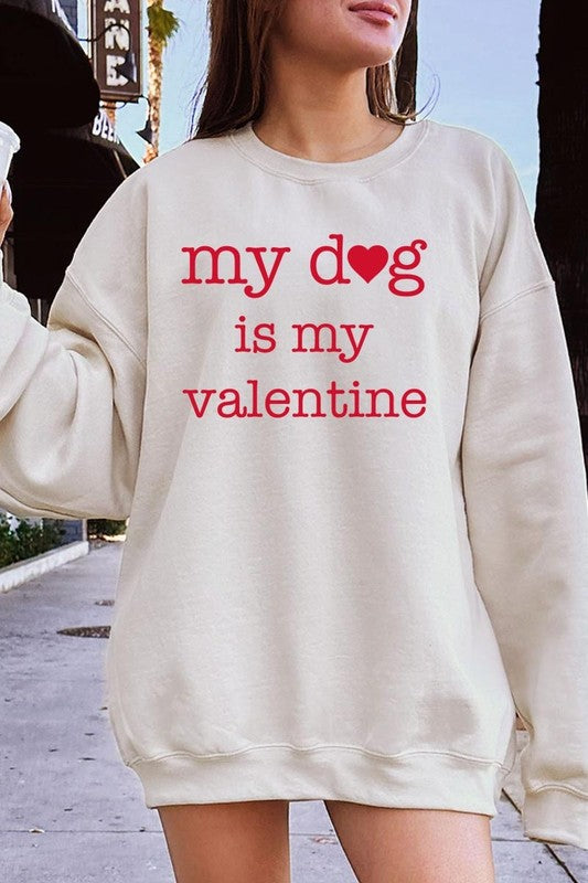 My dog Is My Valentine Graphic Plus Sweatshirt - Classique Collection