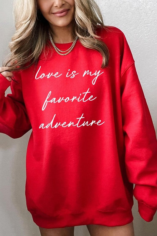 Love Is My Favorite Adventure Graphic Sweatshirt - ClassiQ