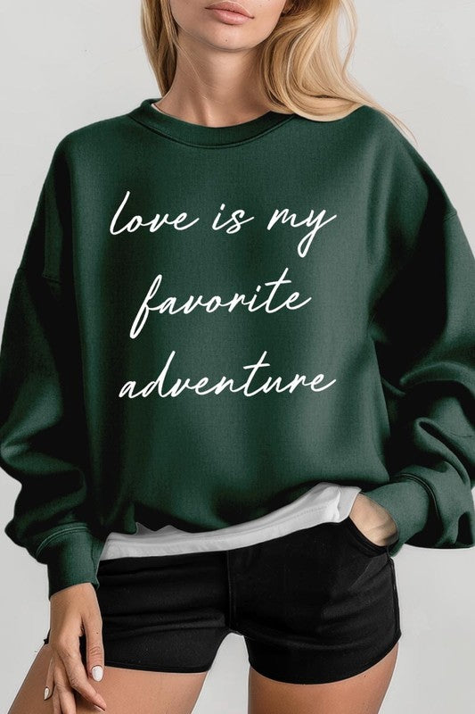 Love Is My Favorite Adventure Graphic Sweatshirt - ClassiQ