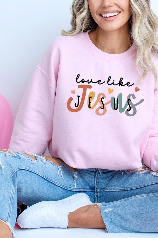 Love Like Jesus Graphic Sweatshirt - ClassiQ