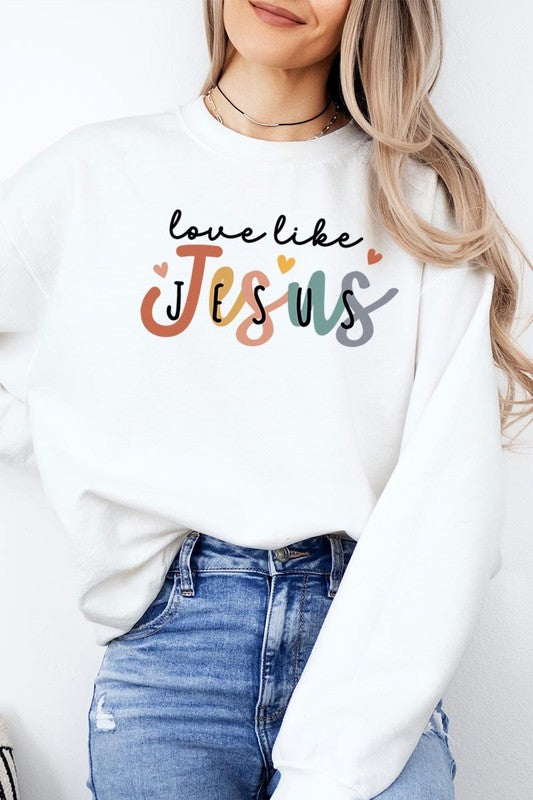 Love Like Jesus Graphic Sweatshirt - ClassiQ