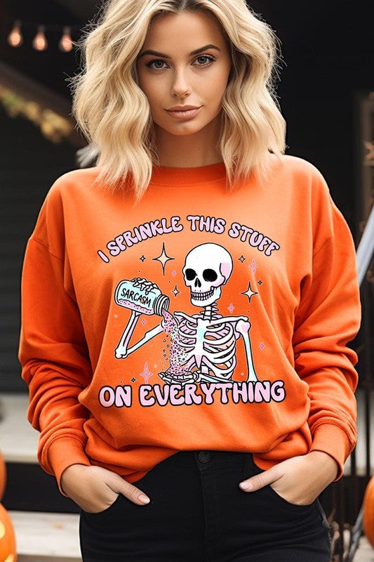 Sarcasm I Sprinkle This Stuff on Plus Sweatshirts - Classique Collection