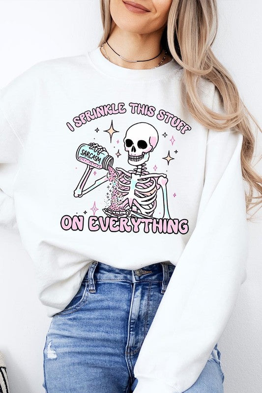 Sarcasm I Sprinkle This Stuff on Plus Sweatshirts - Classique Collection