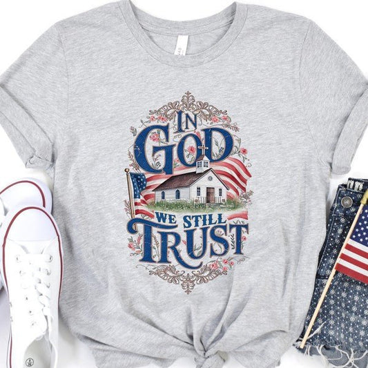In God We Still Trust American Christian T-Shirt